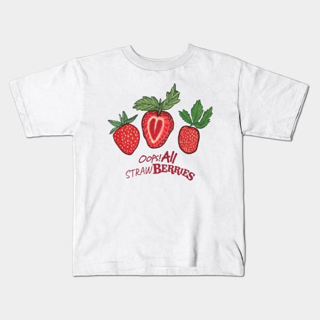 Oops! All Strawberries Kids T-Shirt by JuniperMew